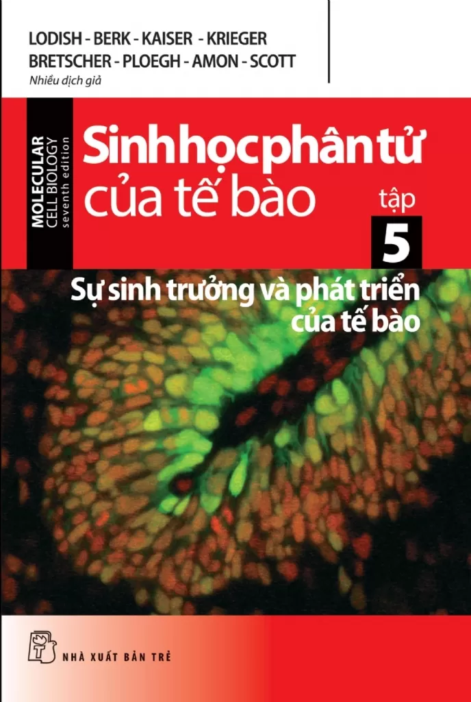 SINH HỌC PHÂN TỬ CỦA TẾ BÀO 05 - SỰ SINH TRƯỞNG VÀ PHÁT TRIỂN CỦA TẾ BÀO